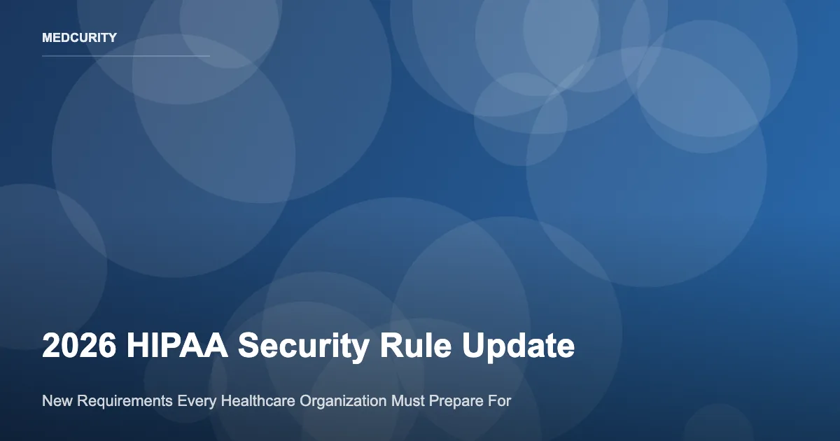 HIPAA 2026强制加密与MFA新规